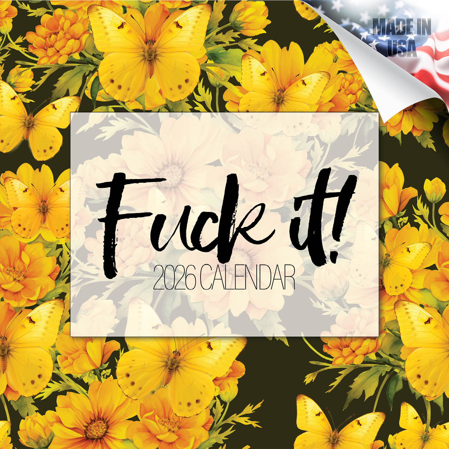 F*ckit Wall Calendar 2026