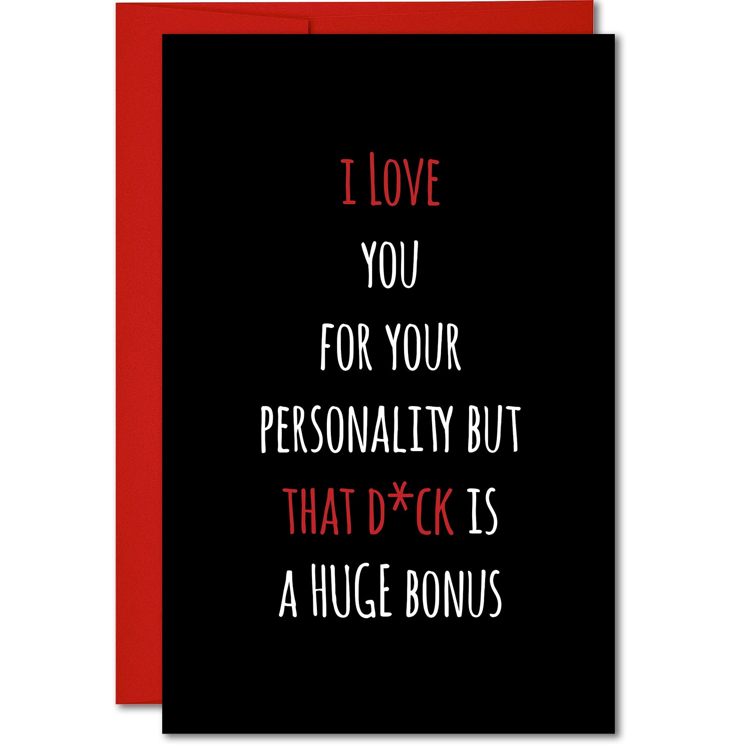 I Love Your Personality But That D*ck is a Huge Bonus! Greeting Card