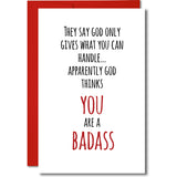 God Thinks You Are a Badass Greeting Card